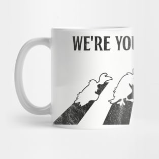 We're Your Friends Mug